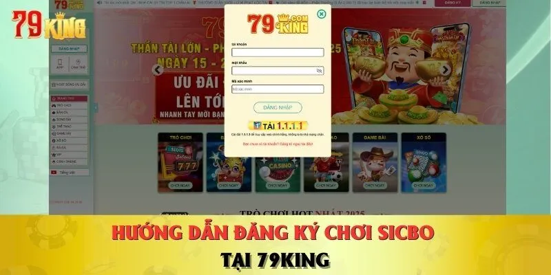 Hướng dẫn đăng ký chơi Sicbo tại 79KING