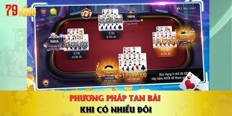 Phương pháp tan bài khi có nhiều đôi